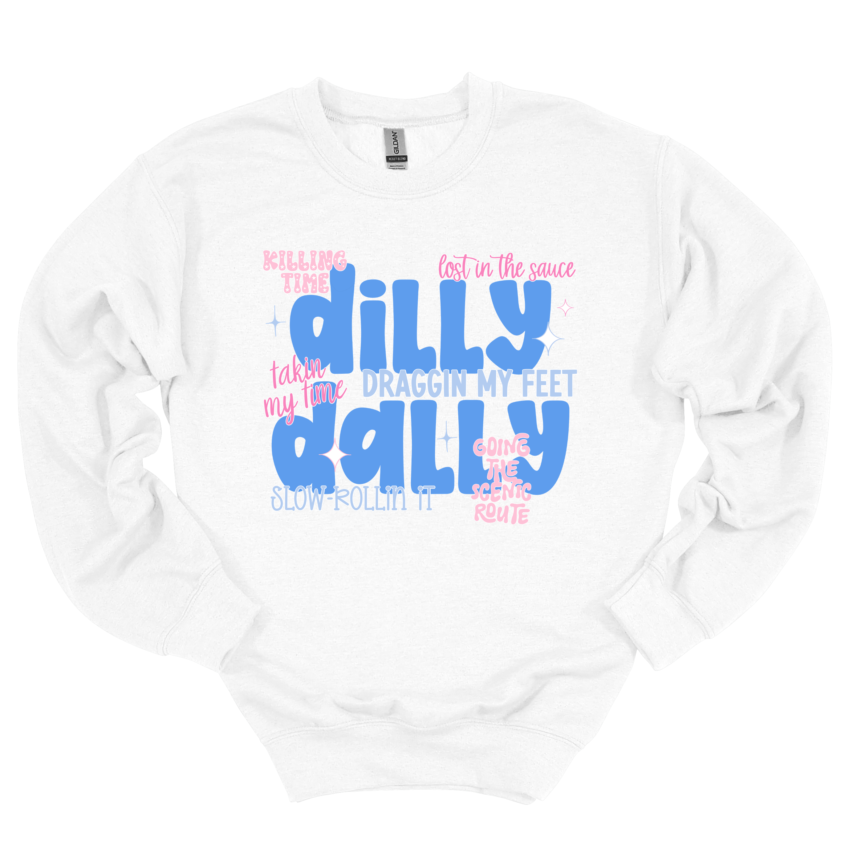 Dilly Dally Sweatshirt