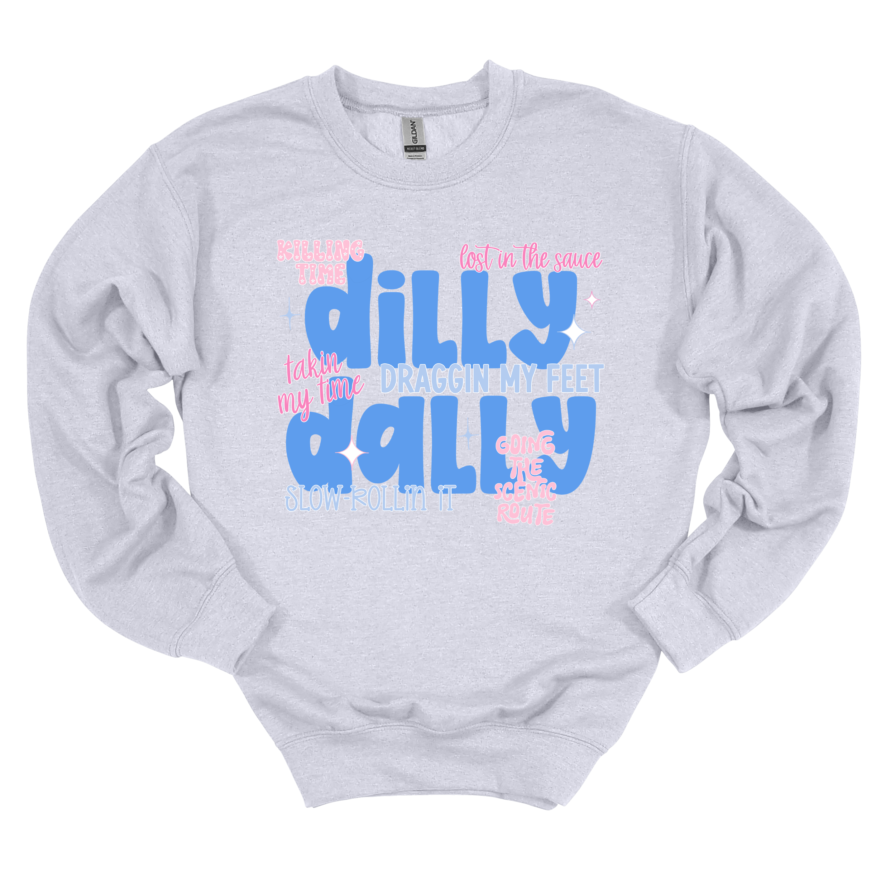 Dilly Dally Sweatshirt