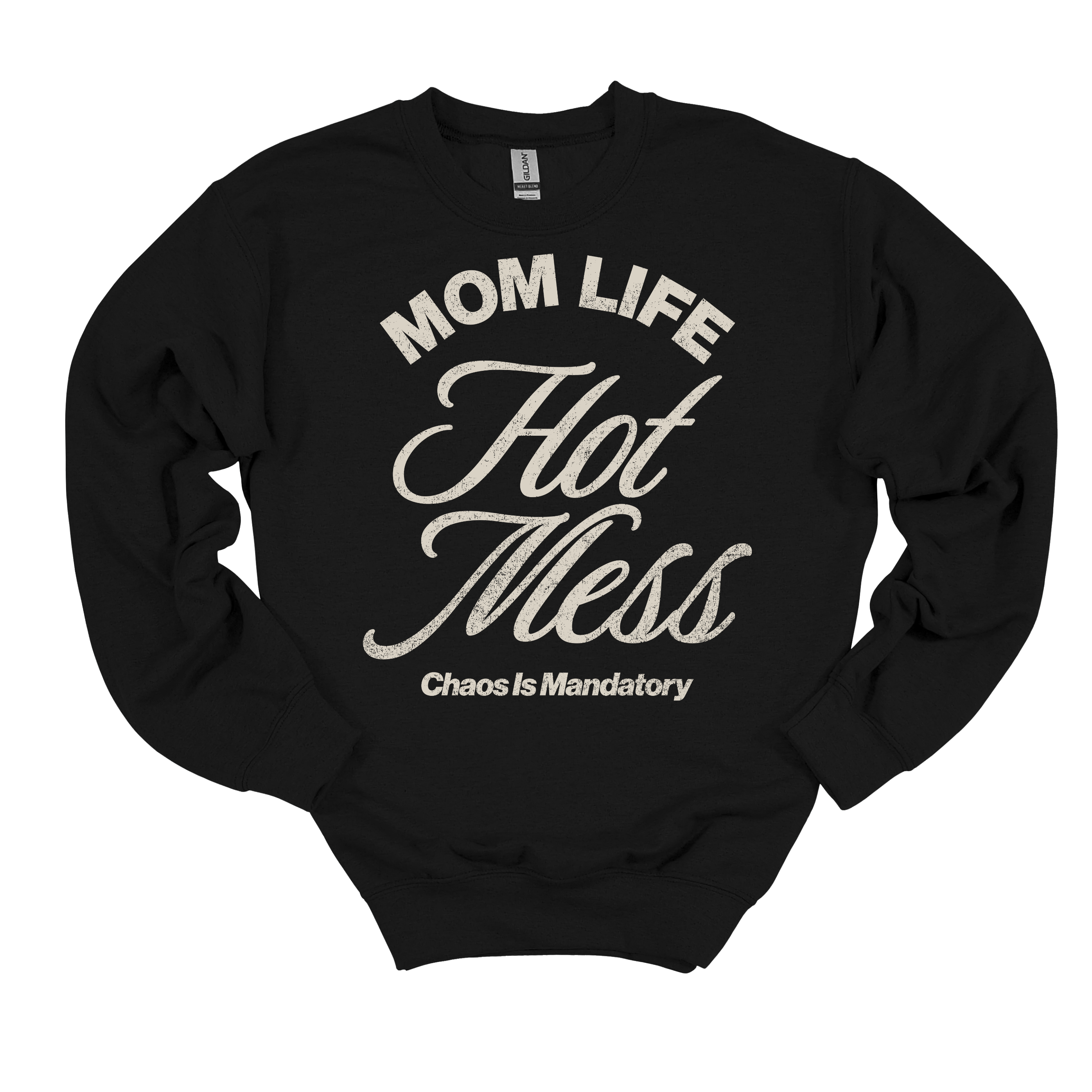 Mom Life Hot Mess Sweatshirt